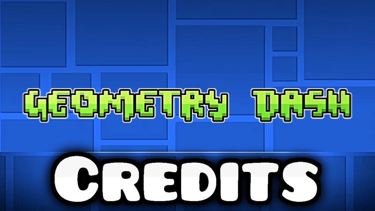 Geometry Dash Credits (Fanmade by Valu Joy)