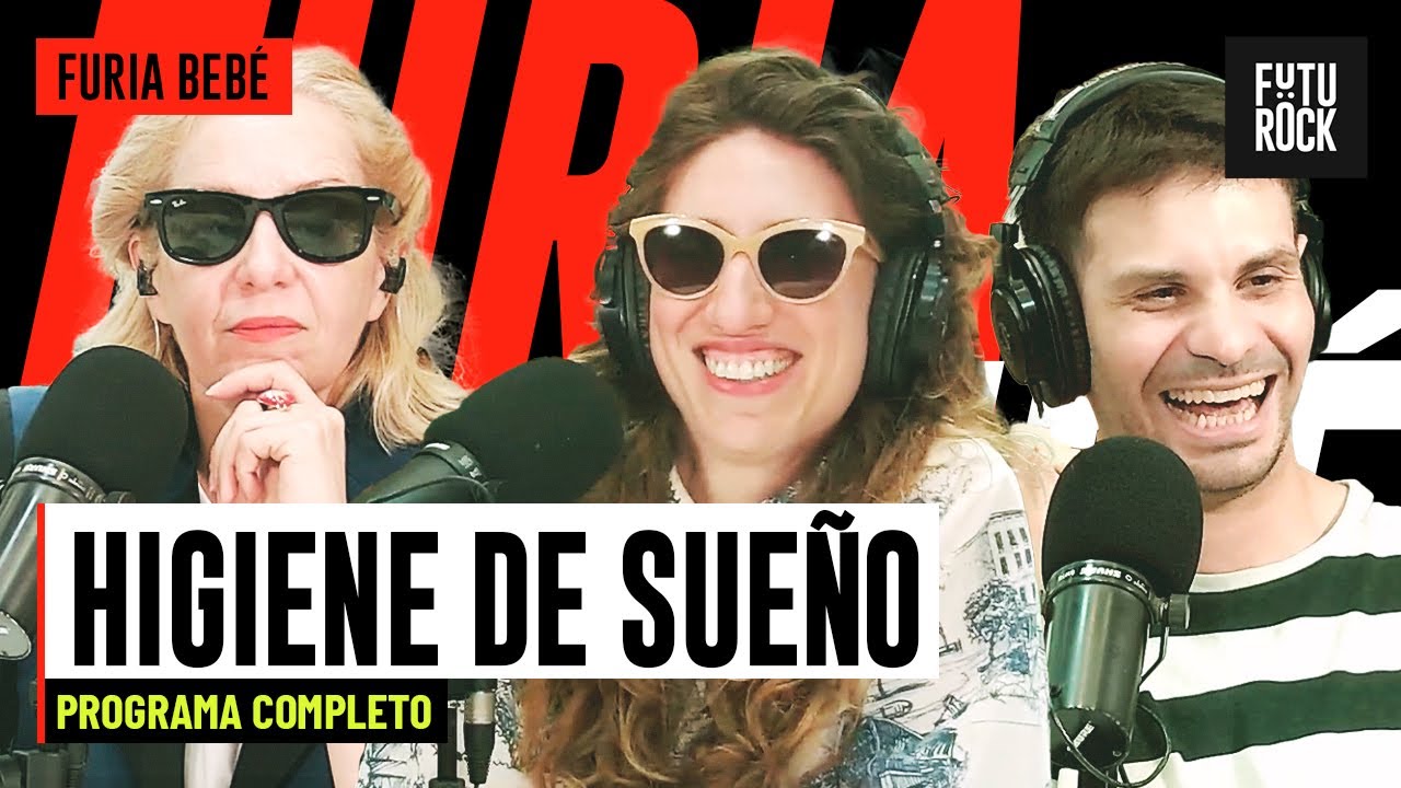 HIGIENE DE SUE&Ntilde;O | PROGRAMA COMPLETO de FURIA BEB&Eacute;