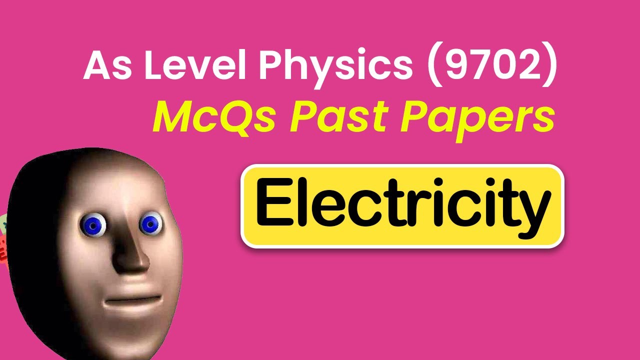 Electricity - As Level Physics Past Papers (9702)