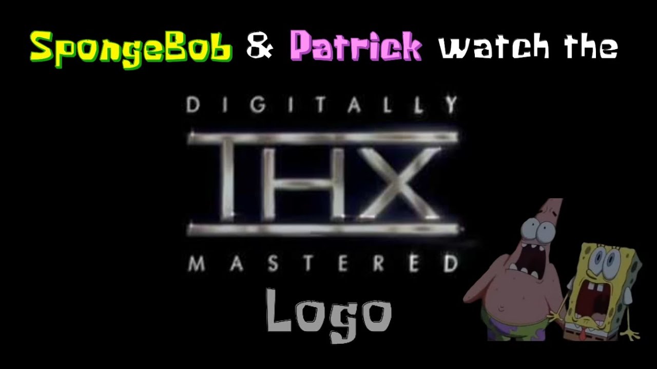 SpongeBob and Patrick watch the THX logo