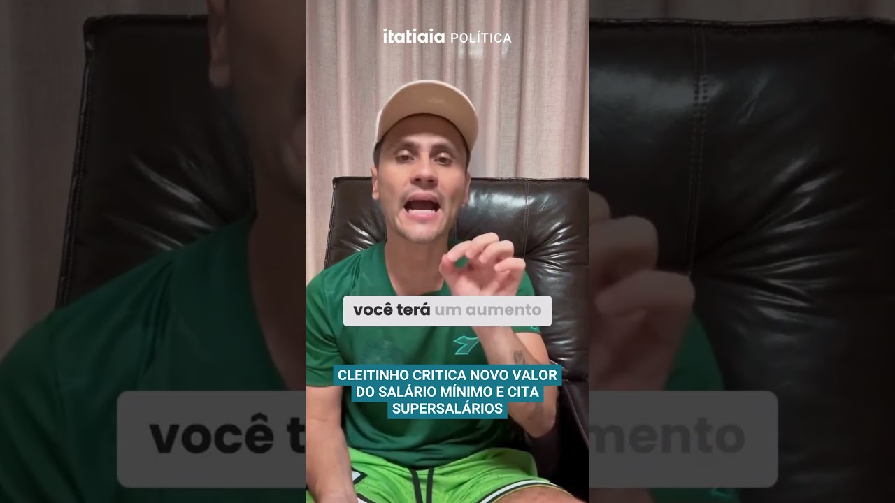 CLEITINHO CRITICA NOVO VALOR DO SAL&Aacute;RIO M&Iacute;NIMO E CITA SUPERSAL&Aacute;RIOS