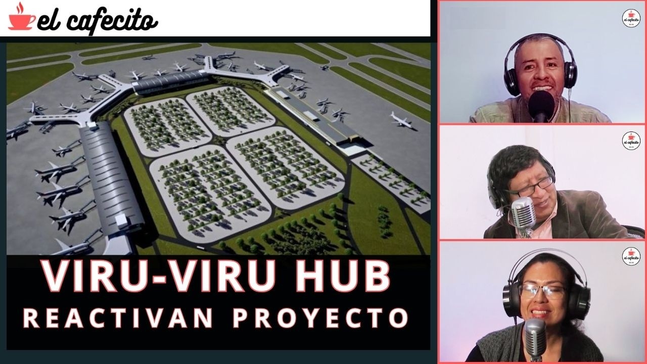 RETOMAN PROYECTO VIRU-VIRU HUB - EL CAFECITO