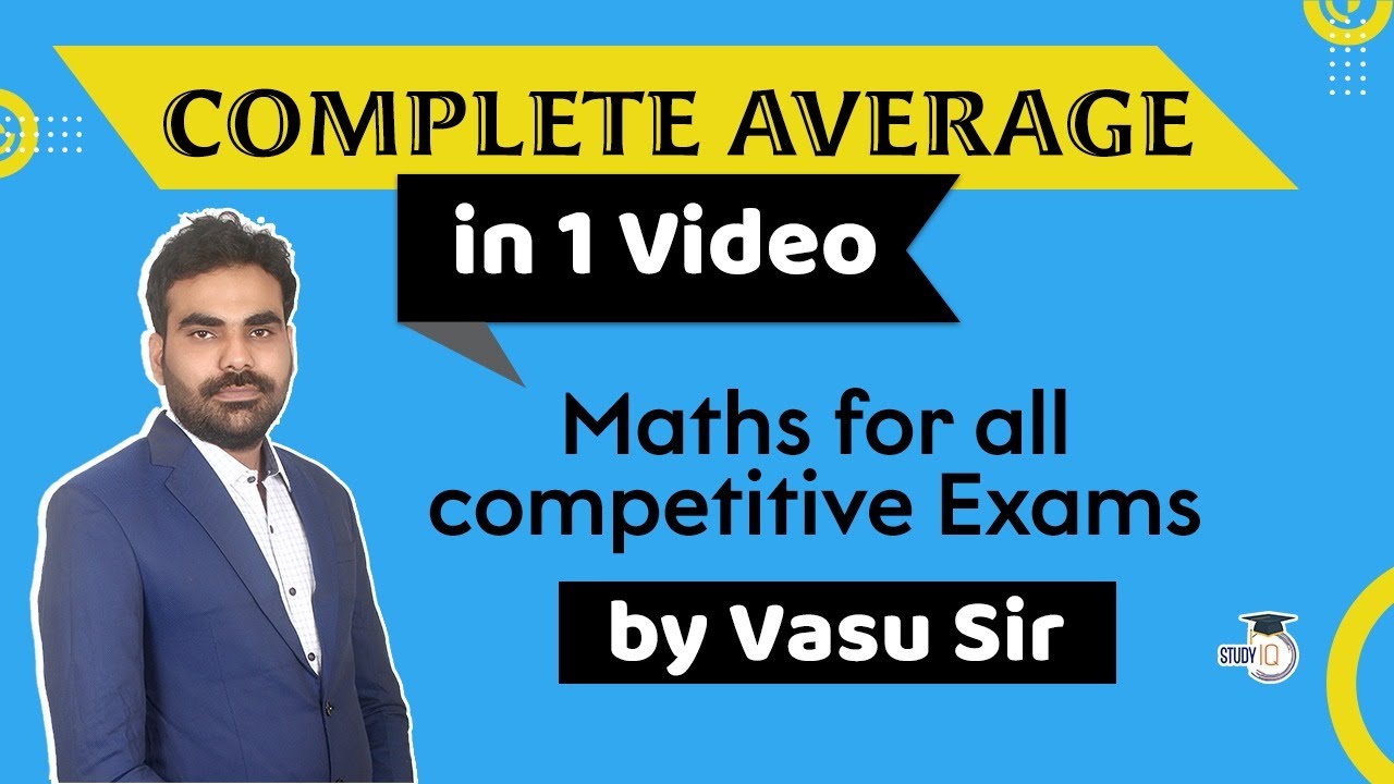 Complete  Average Marathon Class - Maths for all competitive exams by Vasu Sir