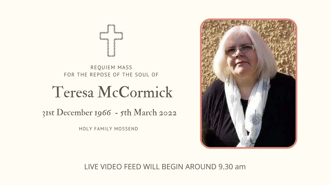 Requiem Mass for the repose of the soul of Teresa McCormick
