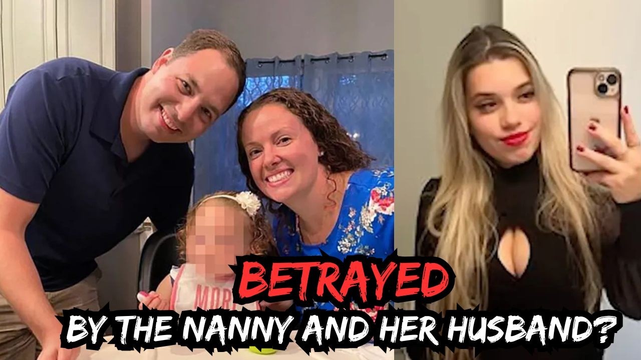 A Wife, a Husband, and the Nanny: Trust Shattered.