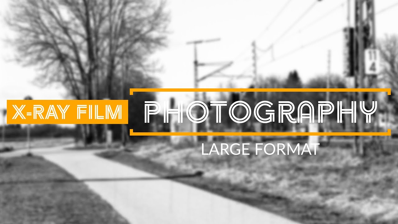 Shooting Large Format X-Ray Film  |The First Time |
