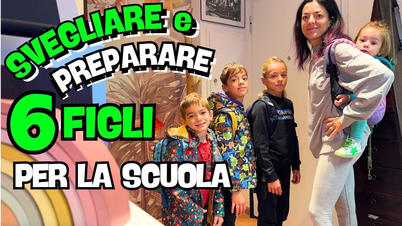 6 FIGLI da svegliare e preparare per andare a scuola