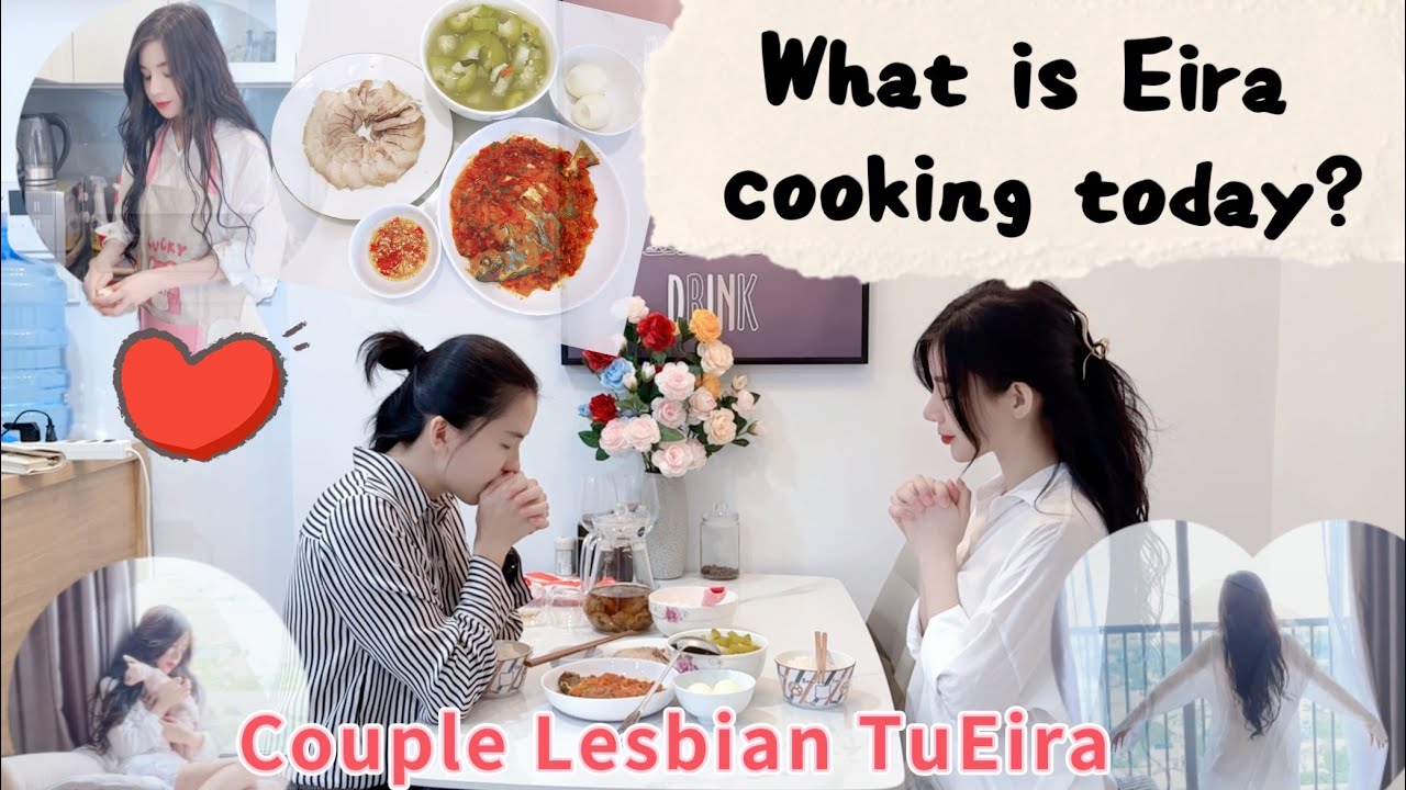 [Bách Hợp] TuEira: Daily Life Vlog - What Is Eira Cooking Today? - Couple Lesbian LGBT