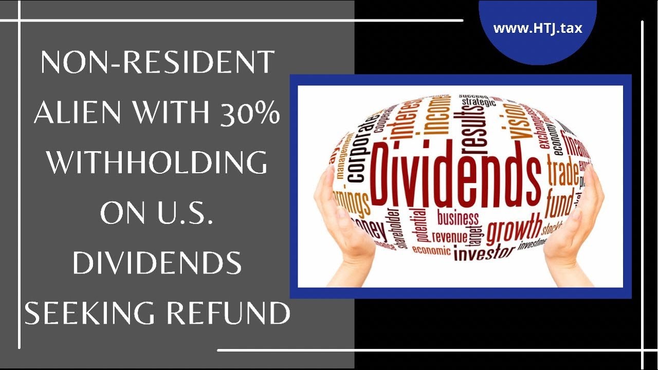 [ Offshore Tax ] Non-Resident Alien With 30% Withholding On U.S.  Dividends Seeking Refund