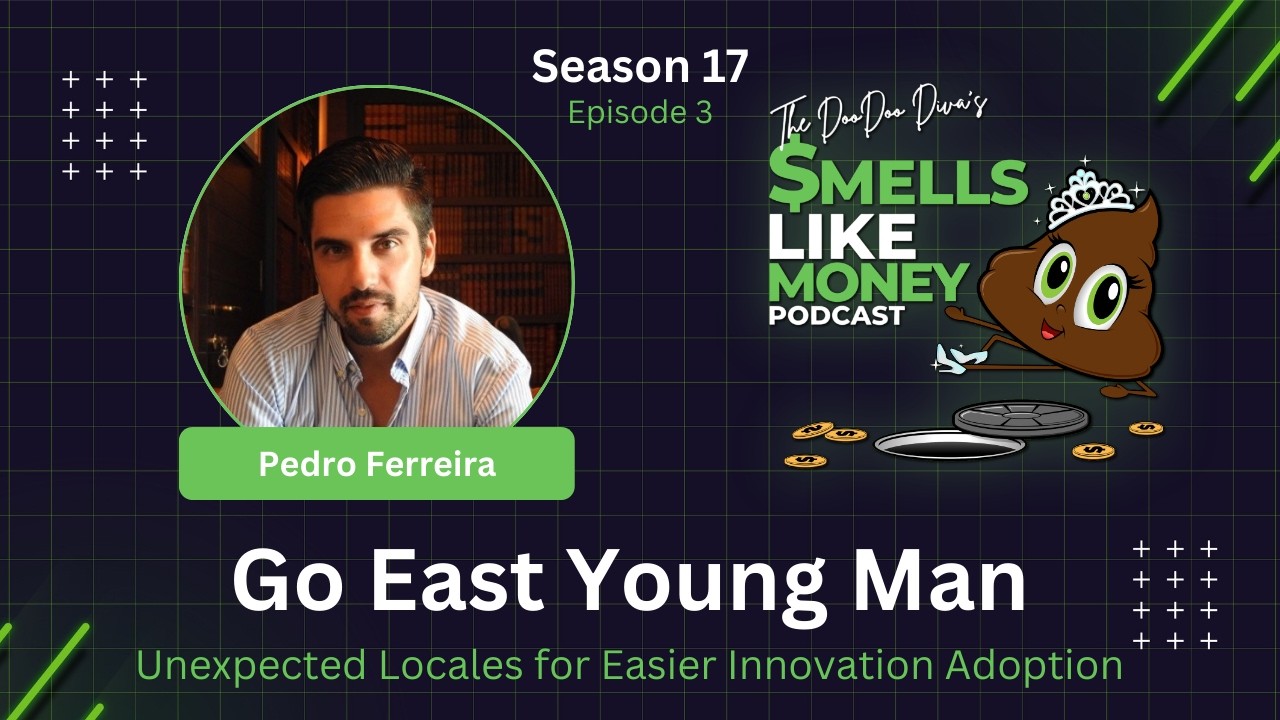 S17 E3: Go East Young Man: Unexpected Locales for Easier Innovation Adoption with Pedro Ferreira