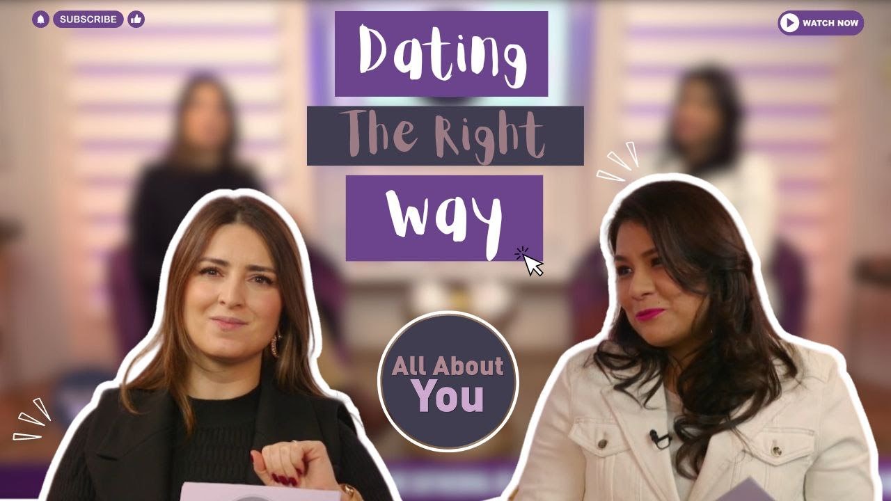 All About You: Dating the right way