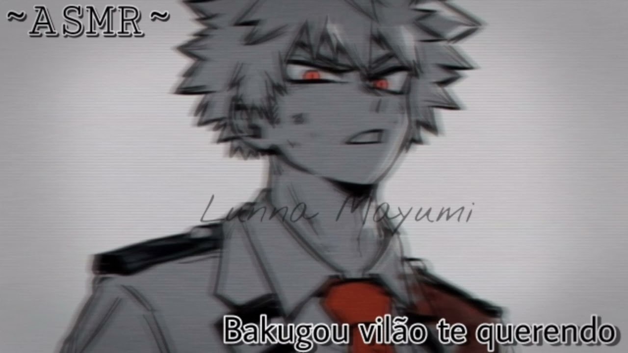 (ASMR/Bnha) Bakugou vilão te querendo