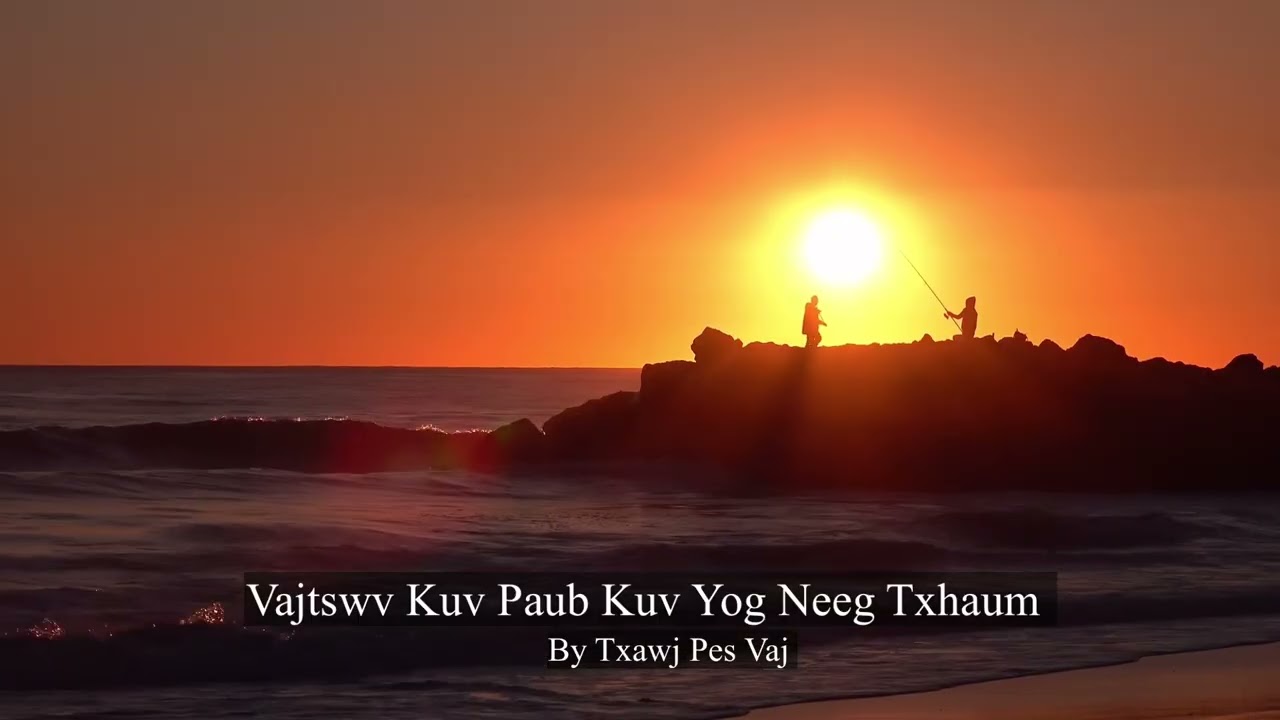 Vajtswv Kuv Paub Kuv Yog Neeg Txhaum by Txawj Pes Vaj