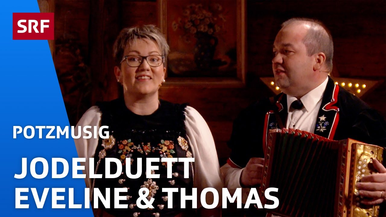 Jodlerduett Eveline & Thomas: Singe und jodle ohni Gränze | Potzmusig | SRF