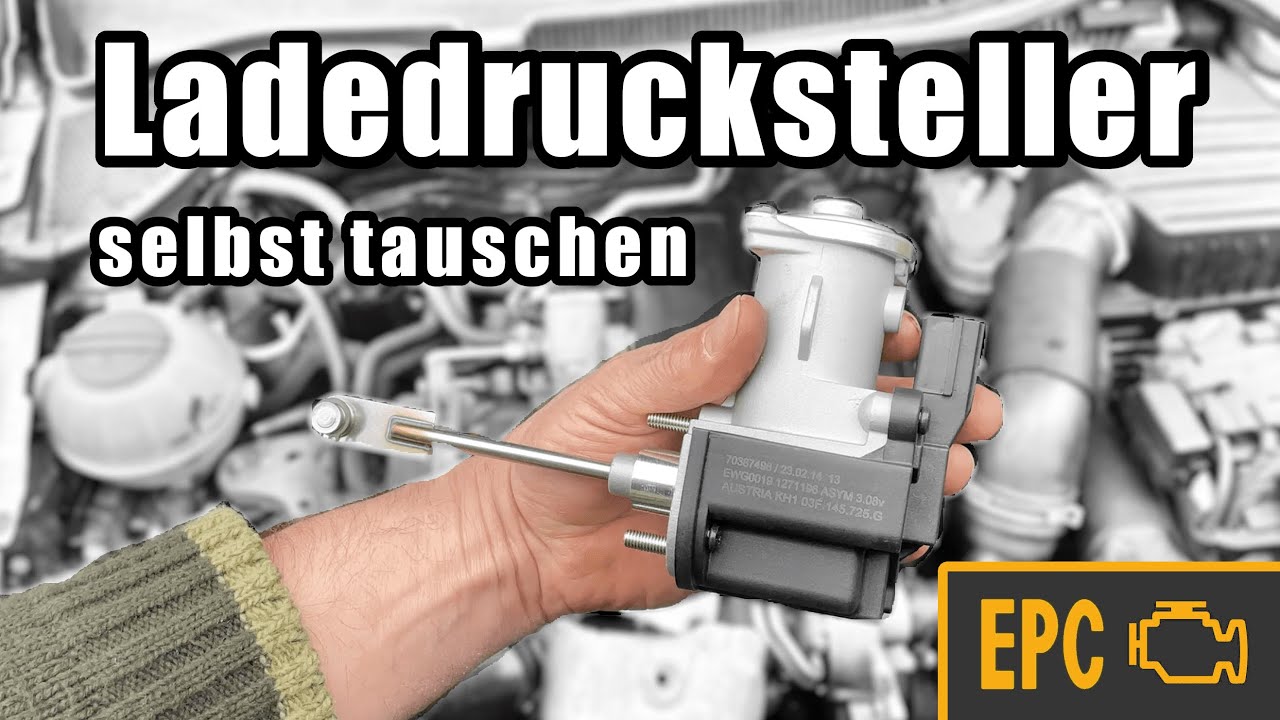 Wie tausche ich meinen defekten Ladedrucksteller?
