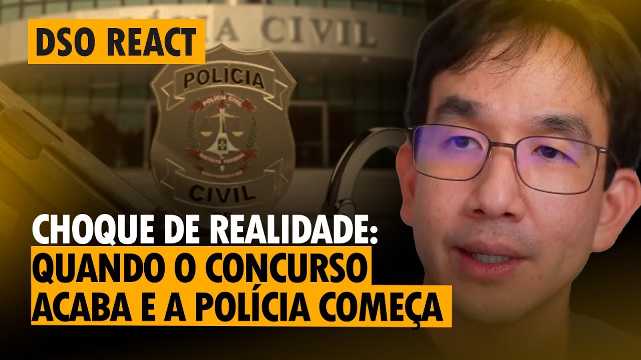 🚨DSO React - Choque de realidade: quando o concurso acaba e a polícia começa!