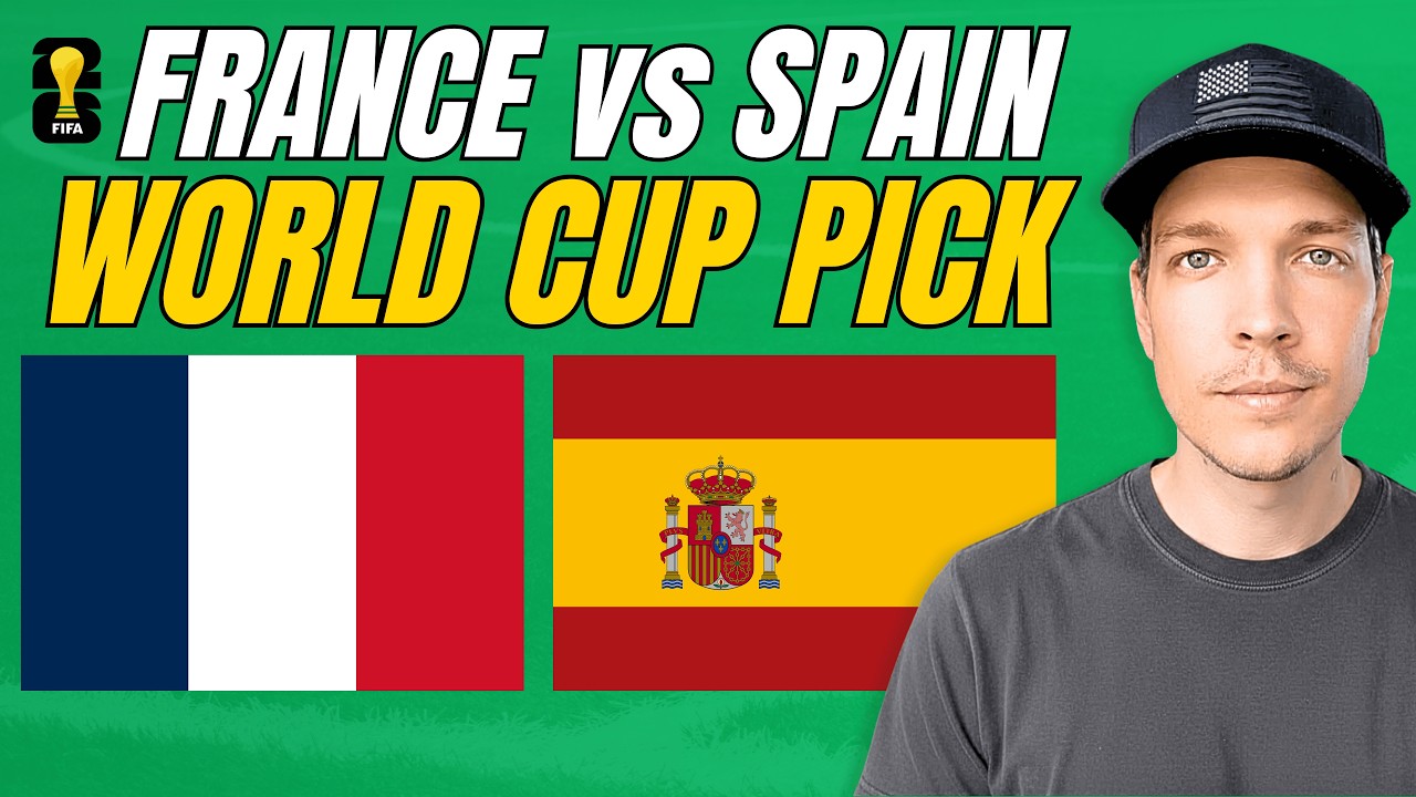 France vs Spain Prediction Today | World Cup Picks & Best Bets | August Young