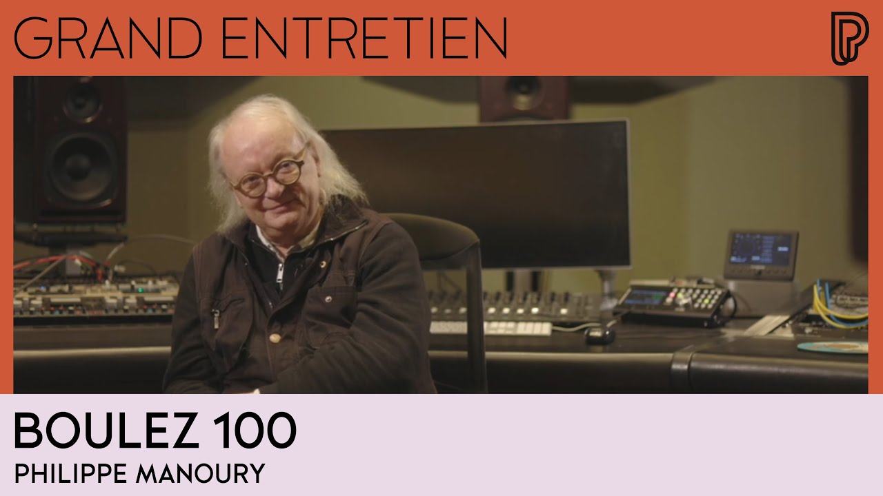 Boulez 100 | Grand entretien : Philippe Manoury