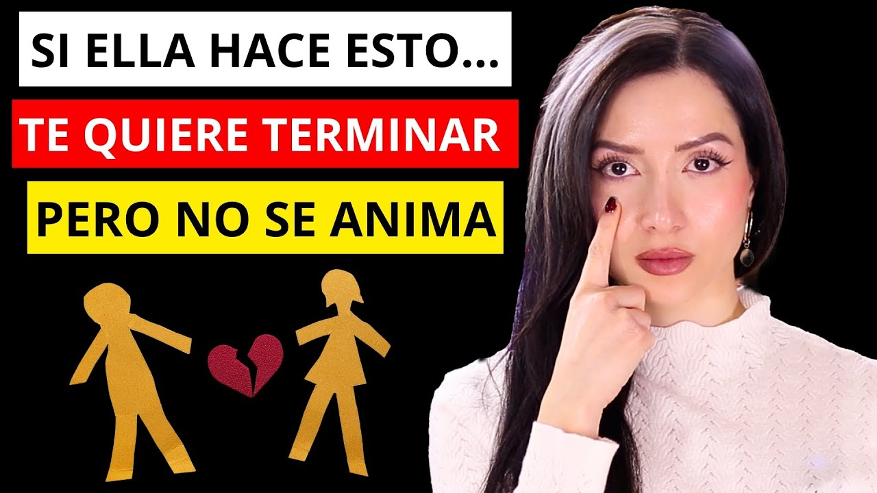 🔴 FRASES que dice una MUJER cuando TE QUIERE TERMINAR pero NO sabe c&oacute;mo...