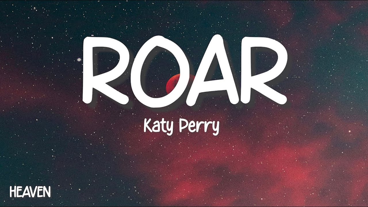 Katy Perry - Roar (Lyrics)
