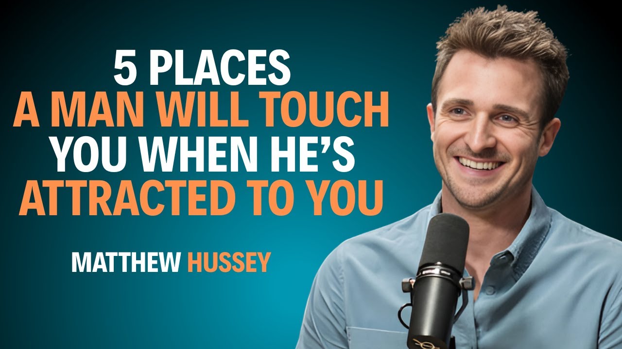 5 Places a Man Will Touch You When He's Attracted to You | Matthew Hussey Relationship Advice