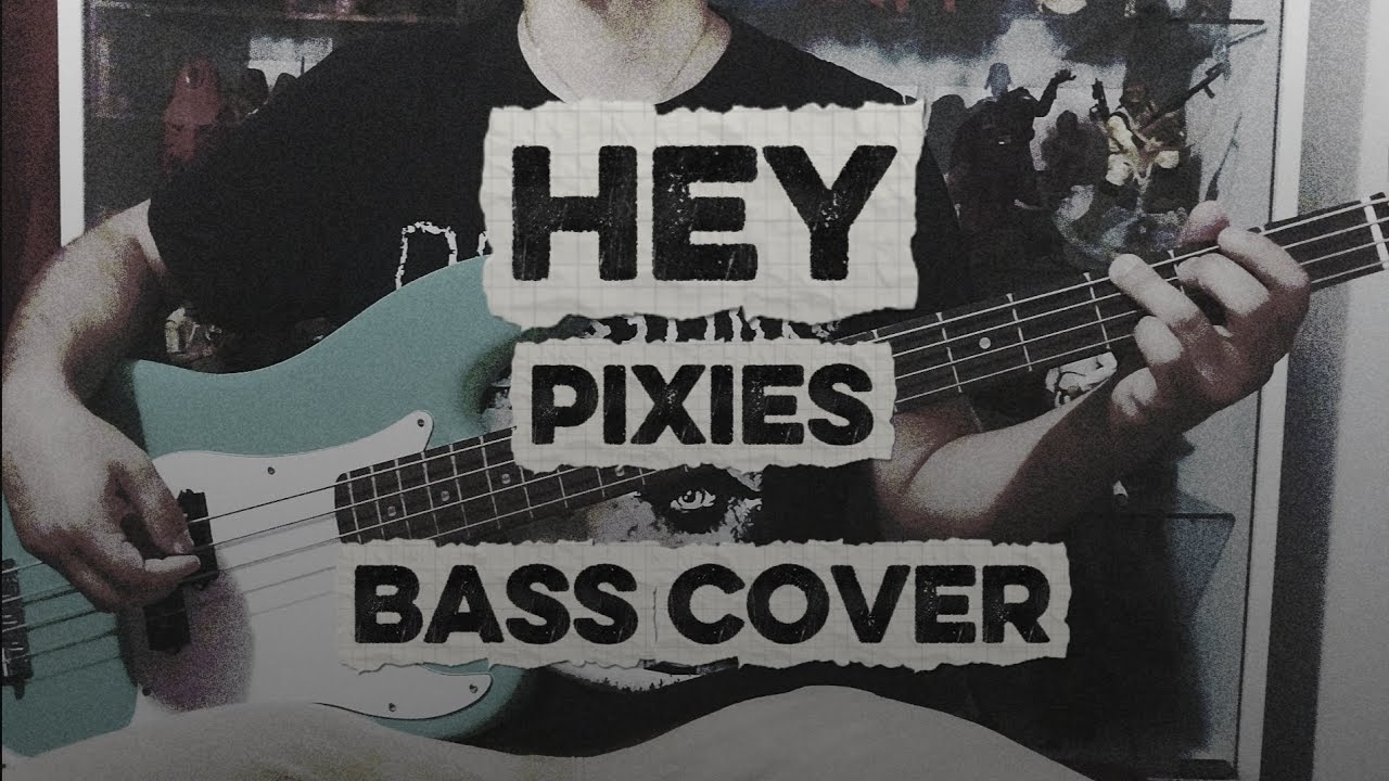 Pixies - Hey - Bass cover