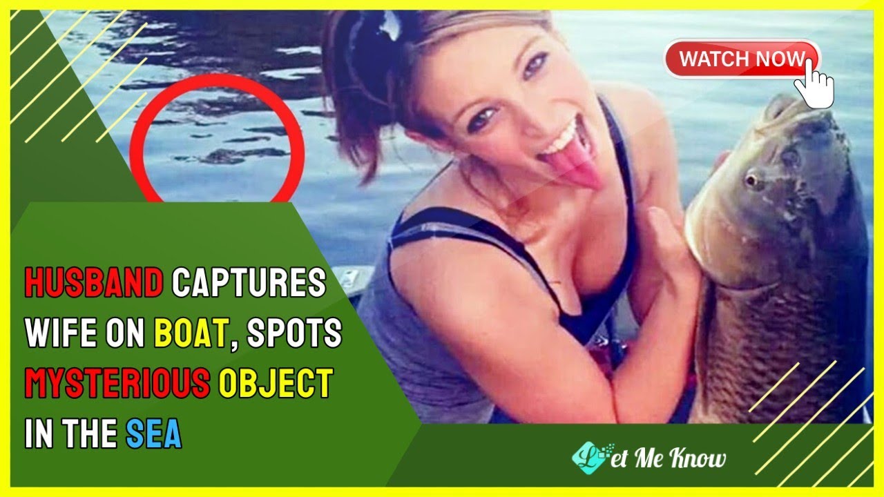 Jaw-Dropping Moment: Man Photographs Wife Aboard Boat, Notices Peculiar Object Floating in the Ocean