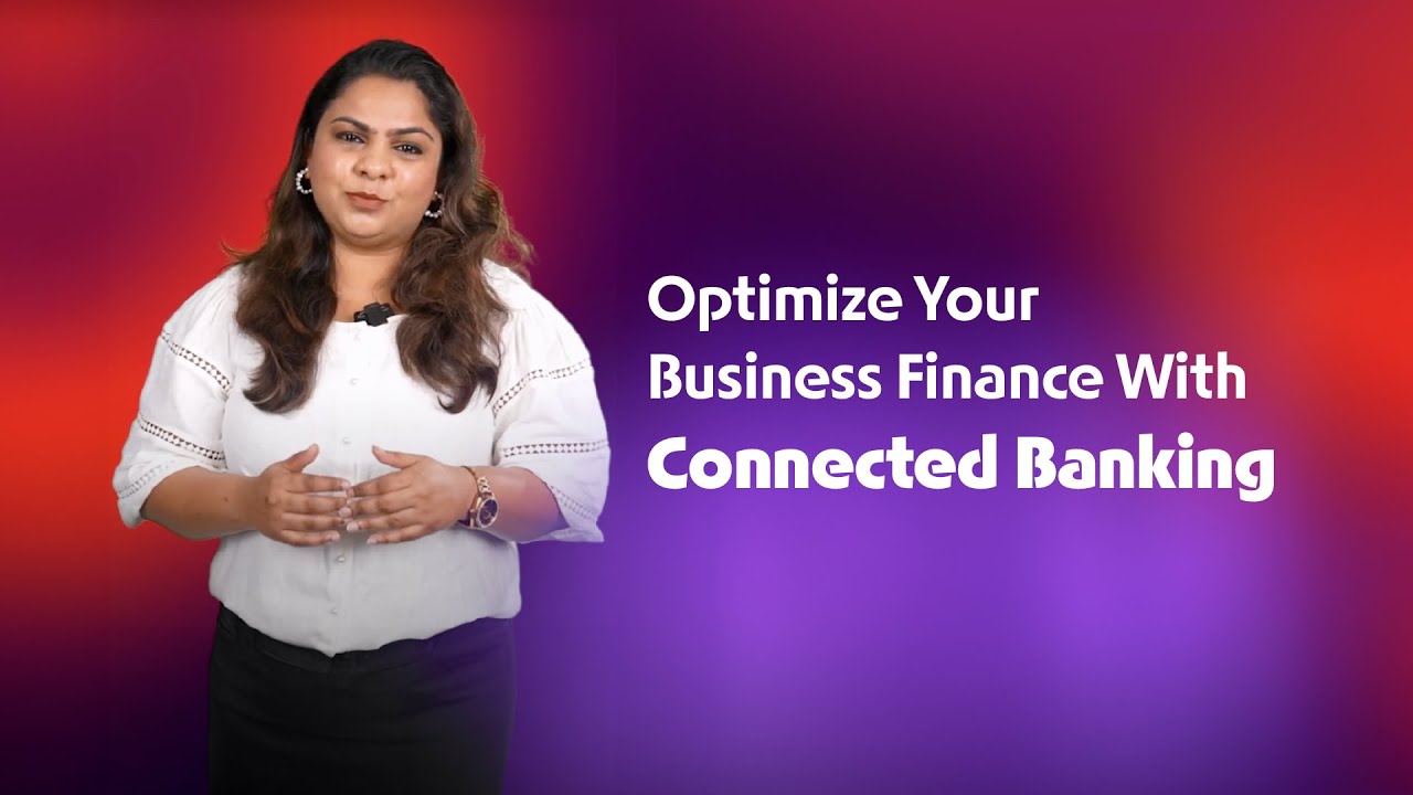 Optimize Your Business Finance With Connected Banking