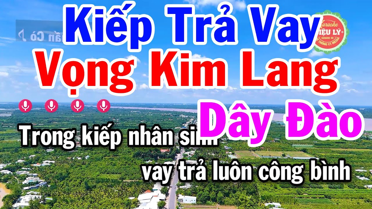 Karaoke Kiếp Trả Vay - Vọng Kim Lang Dây Đào