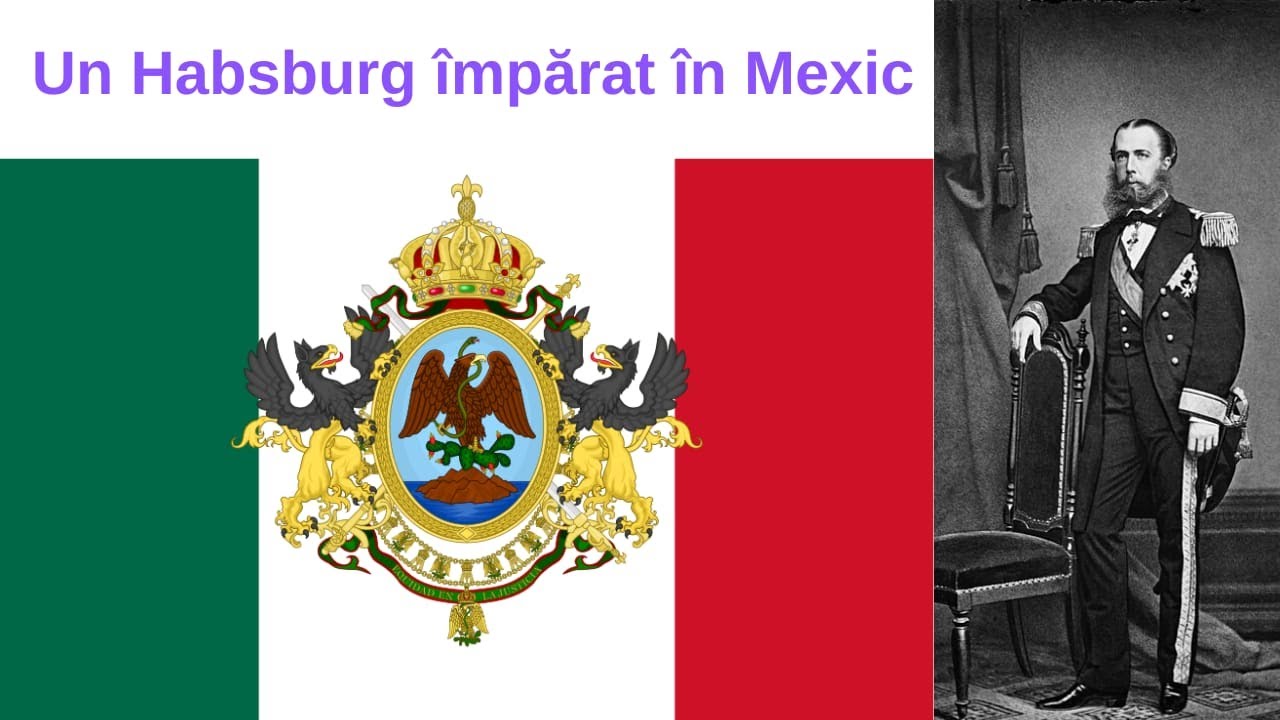 Un Habsburg împărat în Mexic