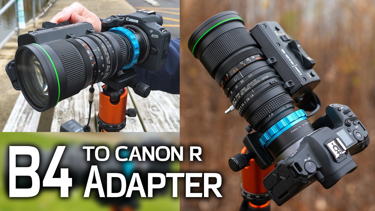 Adapt a B4 lens to your Canon R Camera