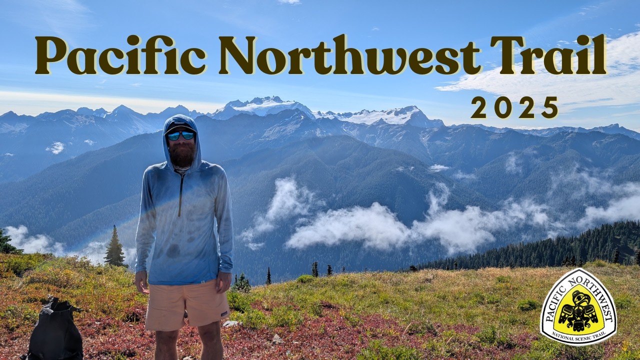 Pacific Northwest Trail (PNT) 2025 | Don't Wake Me, I'm Not Dreaming