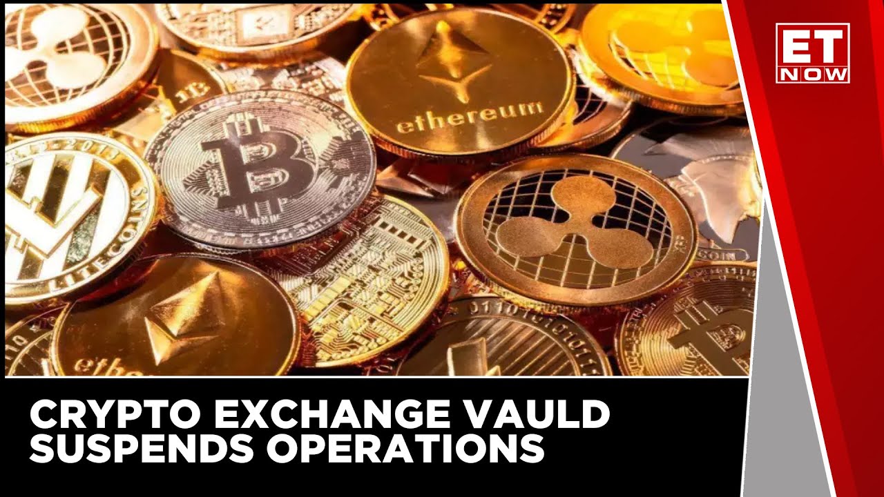Crypto Exchange Vauld Suspends Operations | ET Now | Latest News