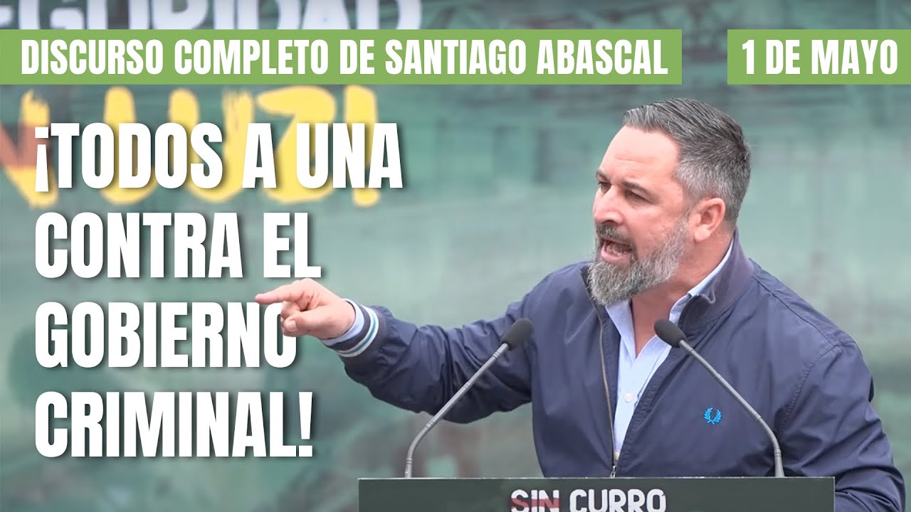 ¡TODOS A UNA CONTRA EL GOBIERNO CRIMINAL! | Discurso completo de Santiago Abascal 1 DE MAYO