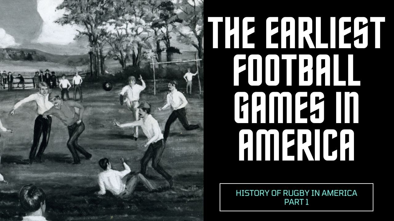Uncovering the FIRST Football Games in America - 

(History of Rugby in America - part 1)