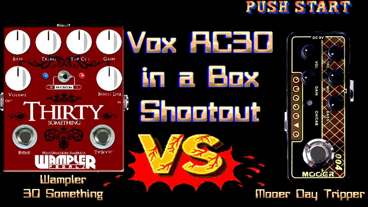 Wampler 30 Someting vs Mooer Day Tripper: Vox in a Box Comparison