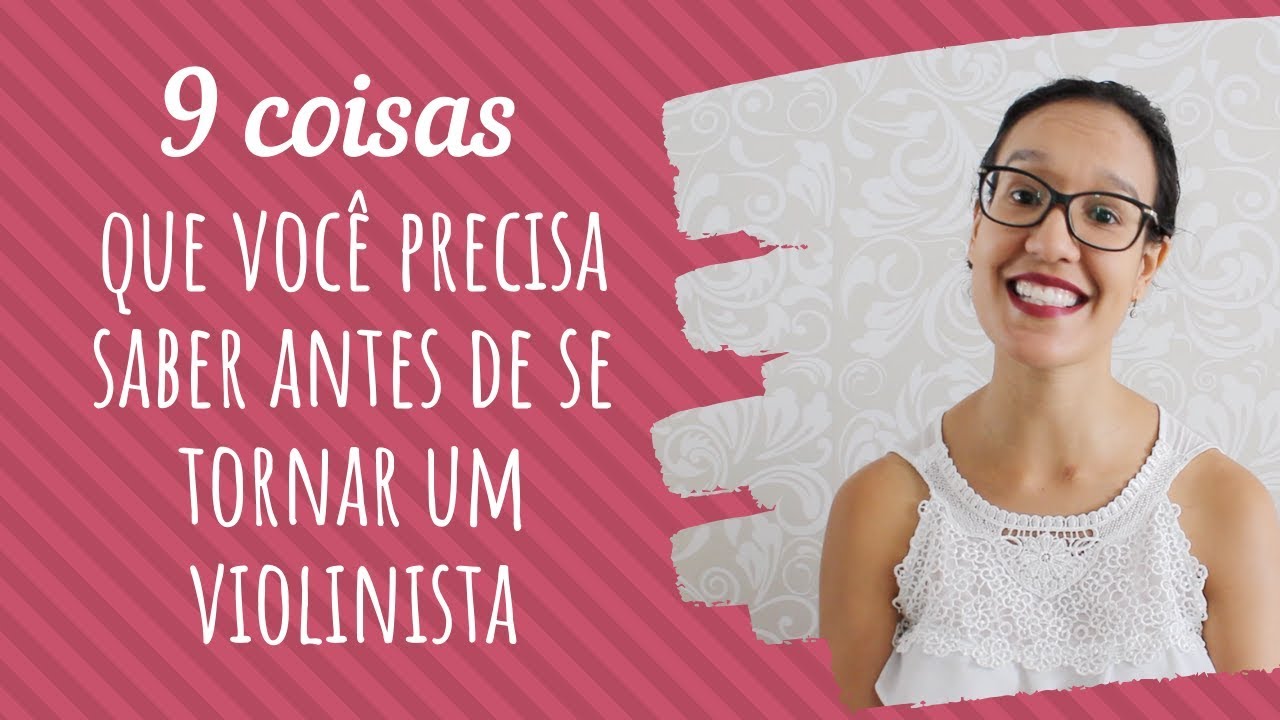 9 COISAS QUE VOCÊ PRECISA SABER ANTES DE SE TORNAR UM VIOLINISTA