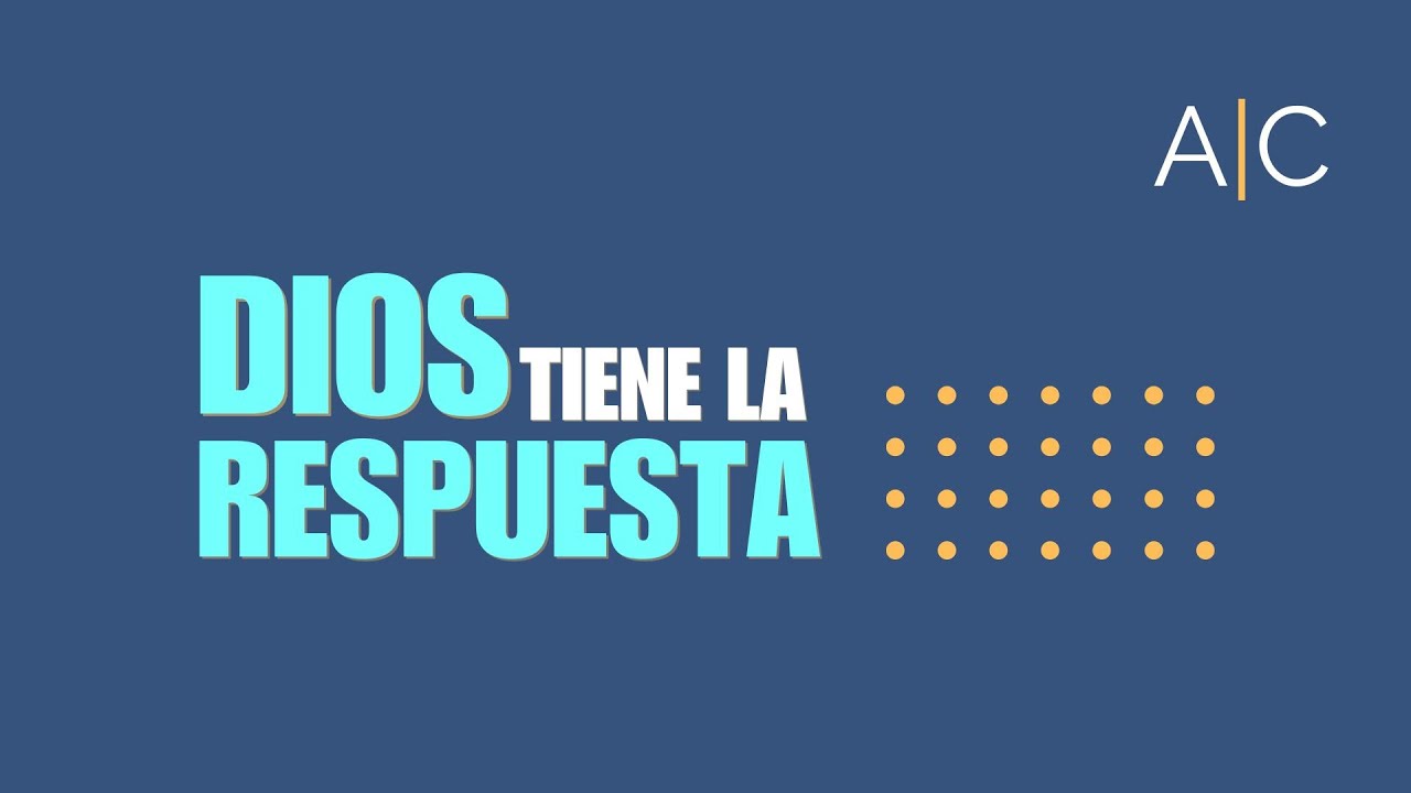 ¡Dios tiene la Respuesta! El plan de Dios para transformar el mundo
