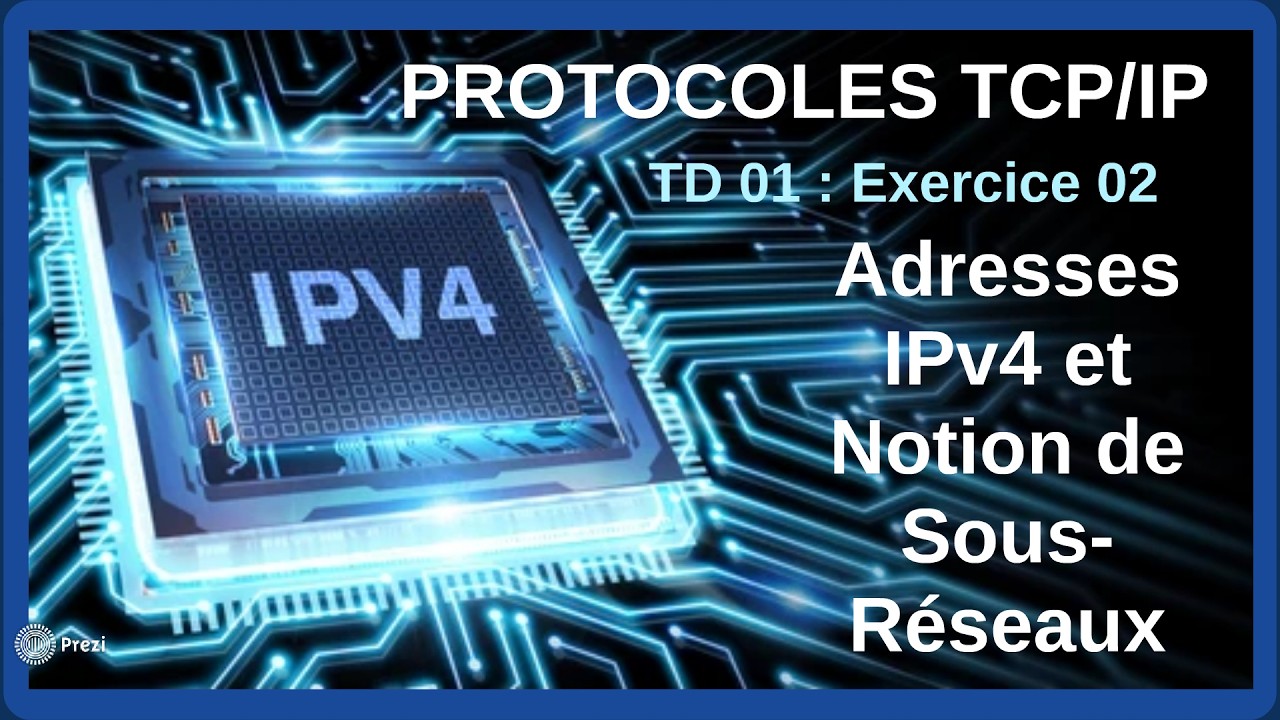 Protocoles TCP/IP : TD01 : Exercice 02 : Adresses IPv4 et Notion de Sous-Réseaux - L2 GTR