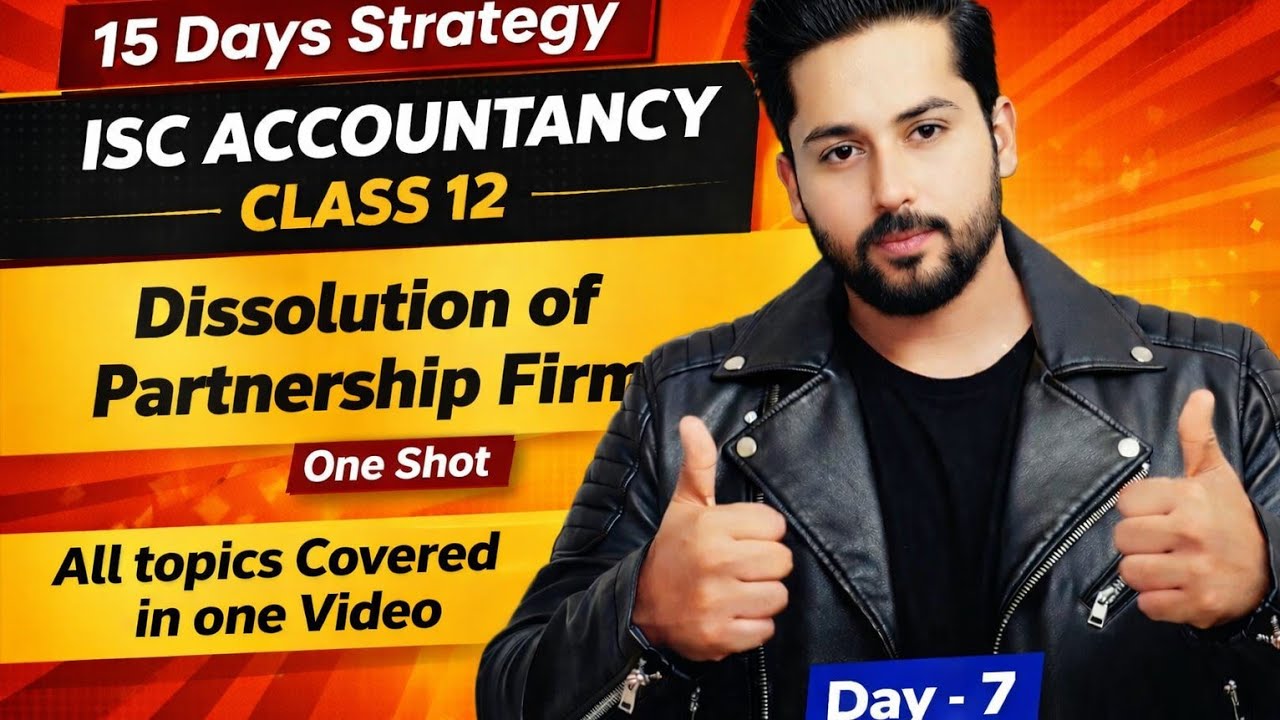 Dissolution of Partnership Firm | One Shot | ISC Accountancy Class 12 | Day 7 | 15 Days Strategy | 
