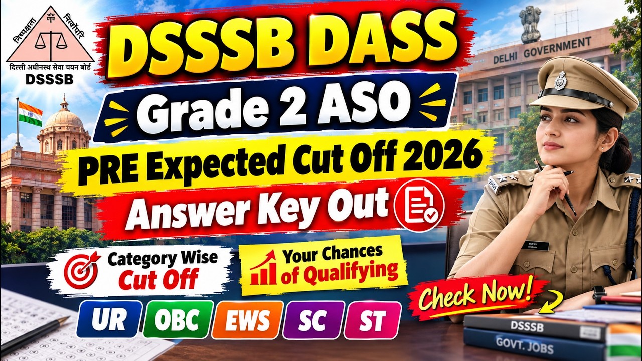 DSSSB DASS Grade 2 ASO PRE Expected Cut Off 2026 | DSSSB DASS Grade 2 ASO Answer Key Out