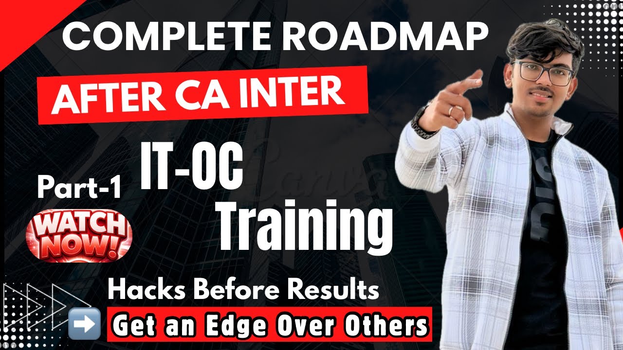 COMPLETE ROADMAP AFTER CA INTER➡️ IT-OC Training⁉️ WATCH NOW SOME SECRET HACKS🤫
