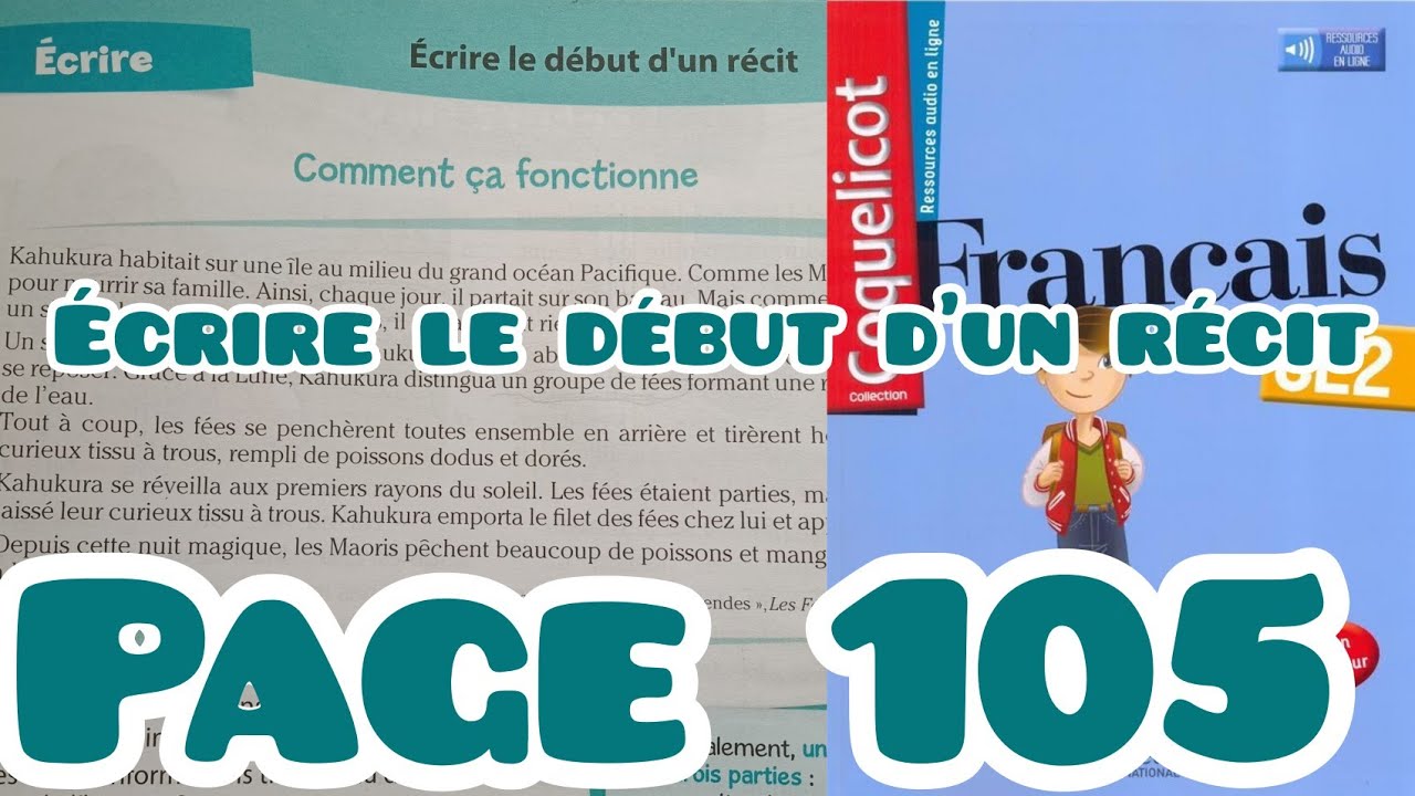 écrire le début d'un récit, page 104, Coquelicot CE2 français, Unité 9, écrire