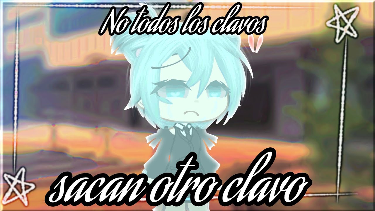 💔No todos los clavos sacan otro clavo 💔EP 1/?/mini serie/DRIANYE/gacha club 