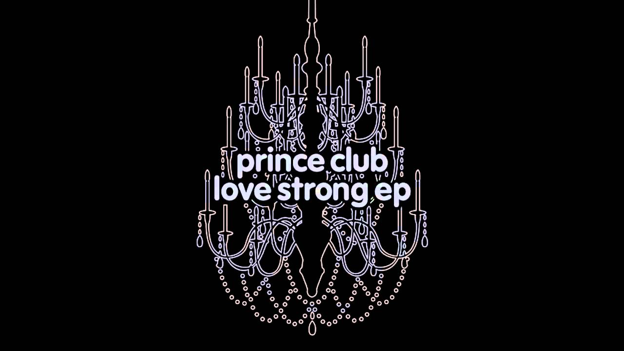 Prince Club - Love Strong