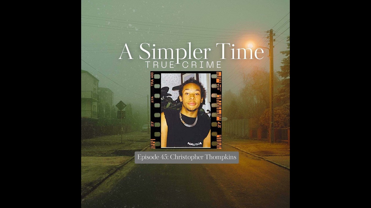 Vanished in the Woods: The Strange Disappearance of Christopher Thompkins
