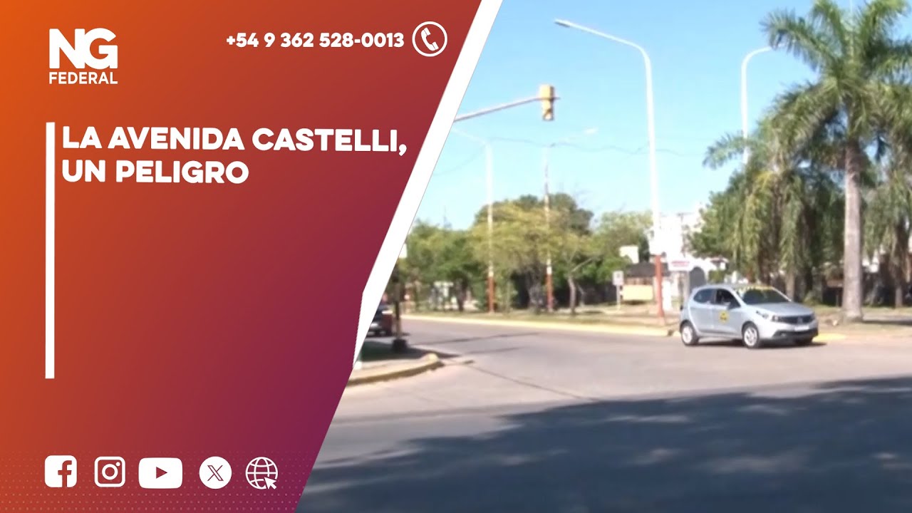 NGFEDERAL - LA AVENIDA CASTELLI, UN PELIGRO