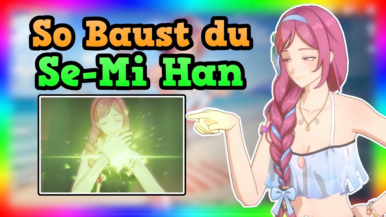 Se-Mi Han Guide Beste Artefakte und Skill Tipps - Wie stark ist sie wirklich?