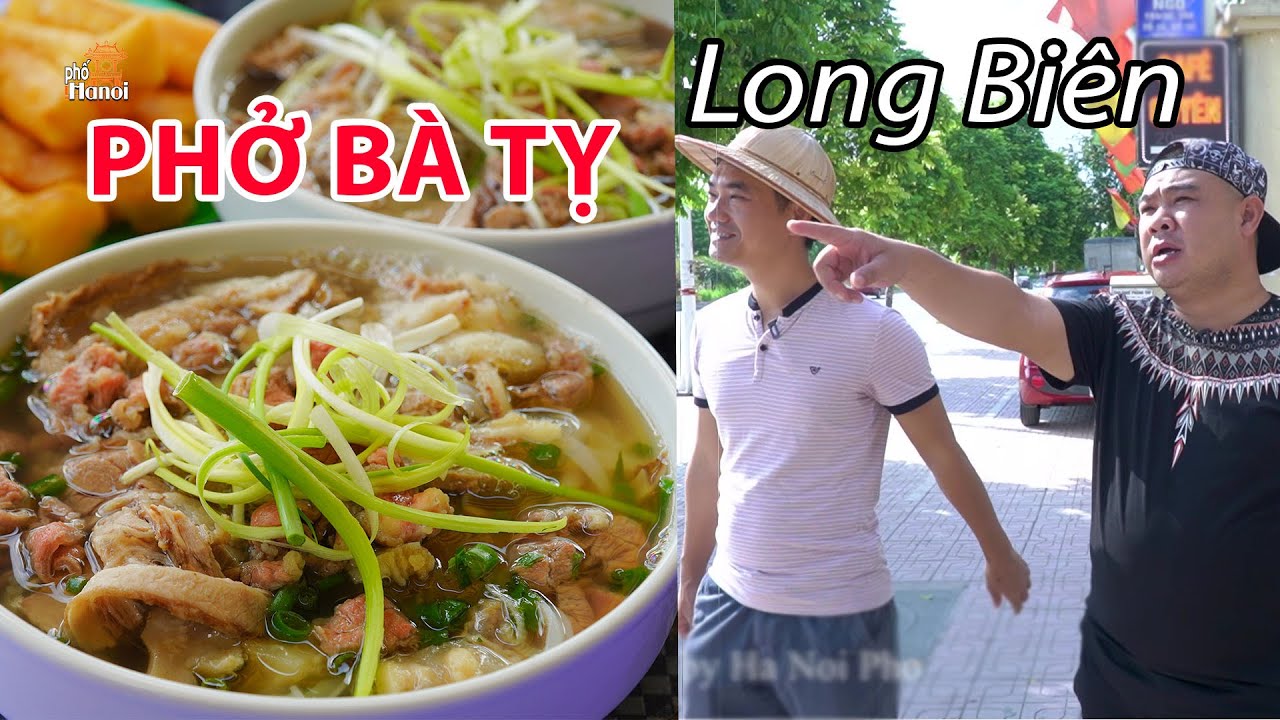 Phở Bà Tỵ - Anh em lang thang phố mới Hồng Tiến thèm vị xưa #hnp