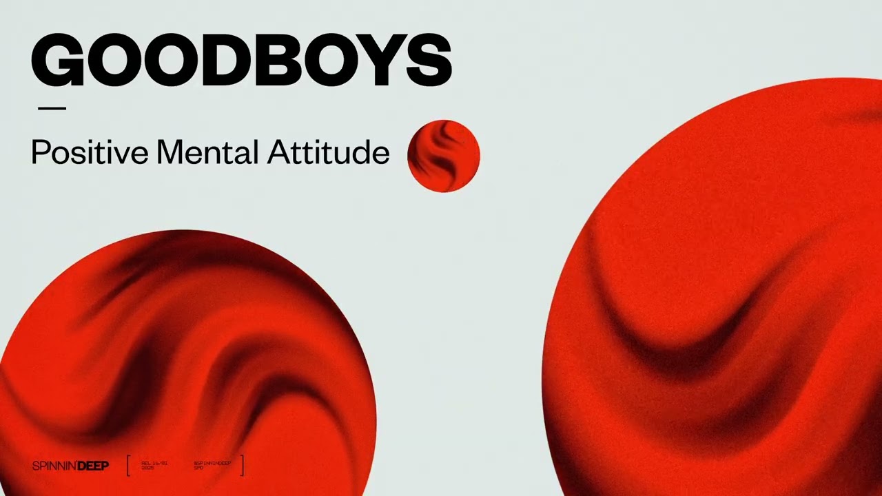 Goodboys - Positive Mental Attitude (Official Audio)